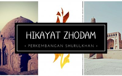 HIKAYAT ZHODAM : I.Perkembangan Shurulkhan