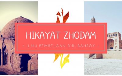 HIKAYAT ZHODAM : II. Ilmu Pembelaan Diri Bahroiy